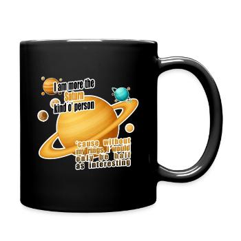 I am more the Saturn kind o' person - Full Colour Mug - black - Right