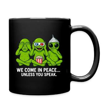 Alien Humor Shirt – We Come in Peace - Tasse einfarbig - Schwarz - Rechts