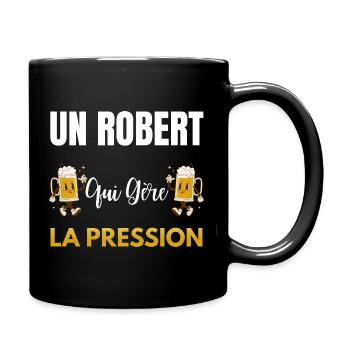 Robert, wer mit Druck umgeht, lustiges Geschenk Robert - Tasse einfarbig - Schwarz - Rechts
