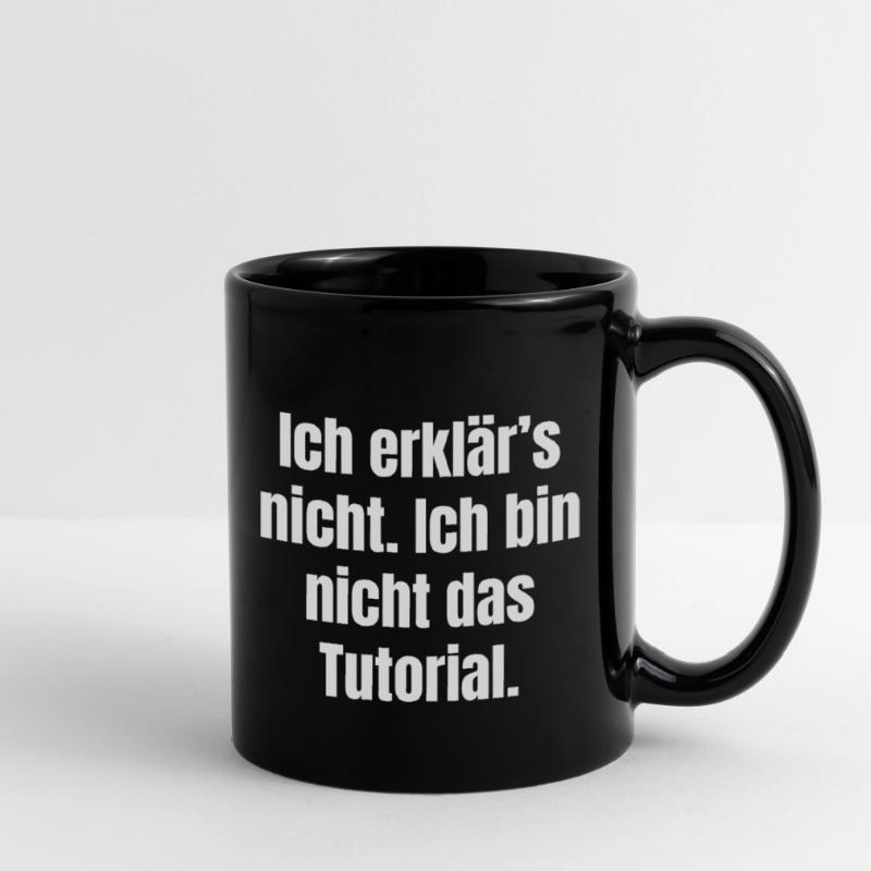Ich erklär's nicht: Nicht das Tutorial Tasse einfarbig