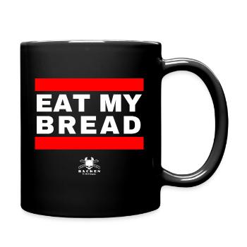 Eat My Bread - What Else? :) - Full Colour Mug - black - Right