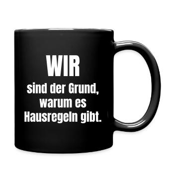 Wir sind der Grund: Hausregeln - Tasse einfarbig - Schwarz - Rechts