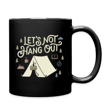 Lets Not Hang Out Introvert Camping Nature - Full Colour Mug - black - Right