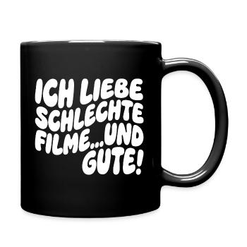 Ich liebe schlechte Filme und gute - Tasse einfarbig - Schwarz - Rechts
