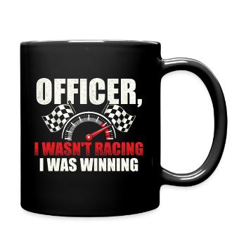 Officer, ich bin nicht gefahren, ich habe gewonnen. - Tasse einfarbig - Schwarz - Rechts