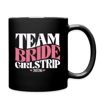 Team Bride Junggesellinnenabschied JGA 2026 - Tasse einfarbig - Schwarz - Rechts