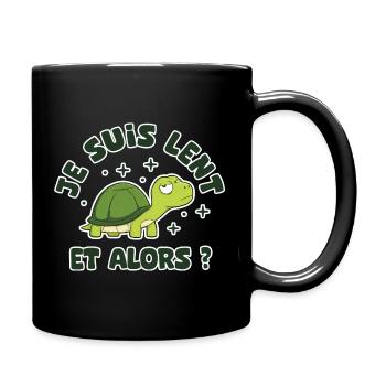 je suis lent et alors humour de travail - Mug uni - noir - Droite