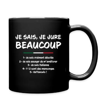 Je Sais Je Jure Beaucoup 1 Je Suis Vraiment Des... - Mug uni - noir - Droite