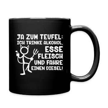 Ja zum Teufel ich trinke Alkohol Esse Fleisch - Tasse einfarbig - Schwarz - Rechts