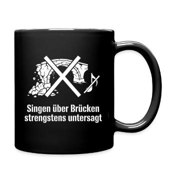 Singen über Brücken strengstens untersagt. - Tasse einfarbig - Schwarz - Rechts