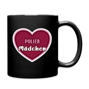Polier Mädchen Poliermädchen Frauen Polierin - Tasse einfarbig - Schwarz - Rechts