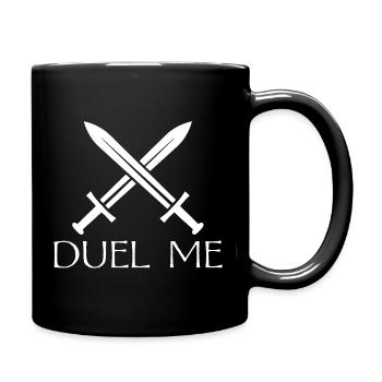 Duel Me Ren Faire Mittelalter - Tasse einfarbig - Schwarz - Rechts