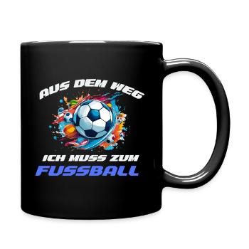 WM Aus dem Weg ich muss zum Fußball - Tasse einfarbig - Schwarz - Rechts