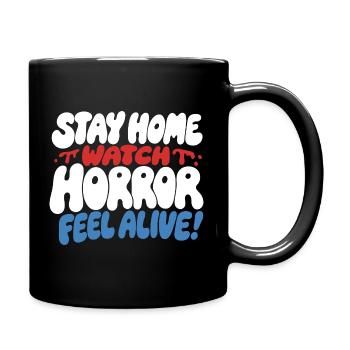 Stay Home Watch Horror Funny Quote - Full Colour Mug - black - Right