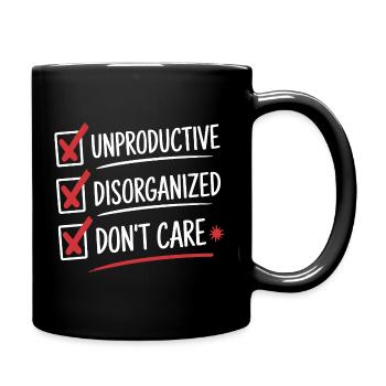 Unproductive Disorganized Don't Care List Fun - Full Colour Mug - black - Right