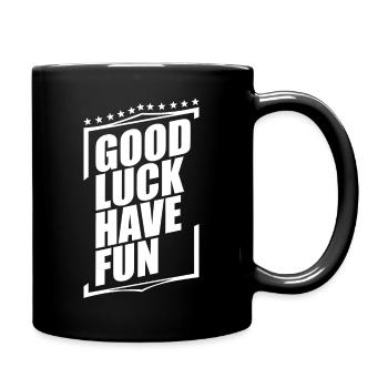 Good Luck Have Fun - Full Colour Mug - black - Right