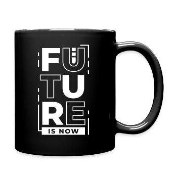 The Future is now the future is now saying - Full Colour Mug - black - Right