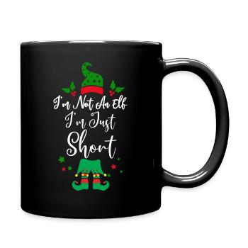i'm not an elf i'm just short - Tasse einfarbig - Schwarz - Rechts