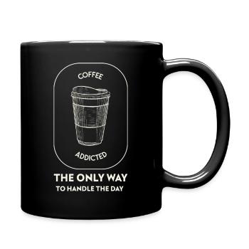 Coffee addicted - Tasse einfarbig - Schwarz - Rechts