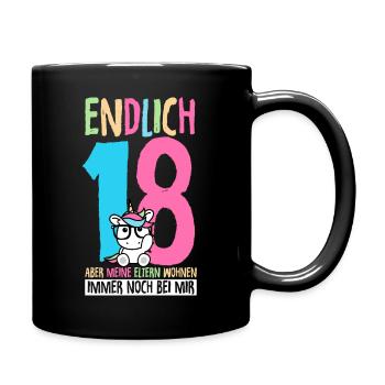 Endlich 18 Aber Meine Eltern Wohnen Immer Noch Bei - Tasse einfarbig - Schwarz - Rechts