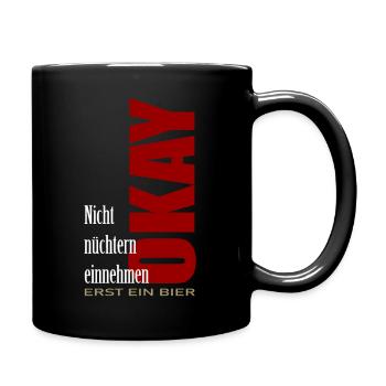 NICHT NÜCHTERN einnehmen Okay erst ein Bier - Tasse einfarbig - Schwarz - Rechts
