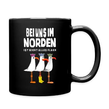 Bei uns im Norden ist nicht alles flach! - Tasse einfarbig - Schwarz - Rechts