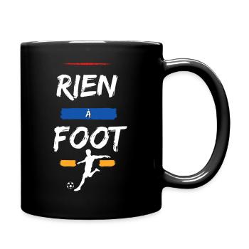 Rien à Foot. Cadeau Humour Anniversaire Fête Noël - Mug uni - noir - Droite