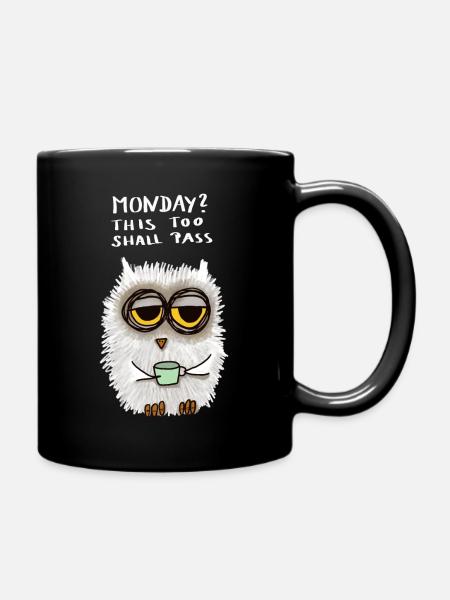 Monday? This too shall pass - Tasse einfarbig - Schwarz