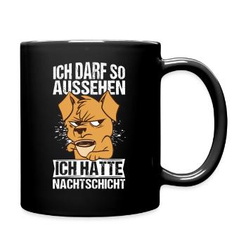 Ich darf So Aussehen Ich Hatte Nachtschicht Kaffee - Tasse einfarbig - Schwarz - Rechts
