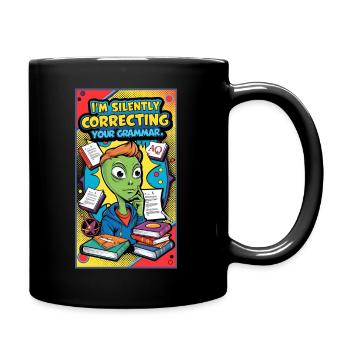 Ich korrigiere im Stillen deine Grammatik - Tasse einfarbig - Schwarz - Rechts