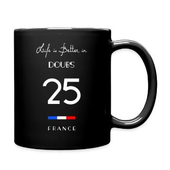 Das Leben ist besser in DOUBS Nummer 25 Franche Comté Fr - Tasse einfarbig - Schwarz - Rechts