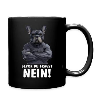 Französische Bulldogge Hund Frenchie Bevor du frag - Tasse einfarbig - Schwarz - Rechts