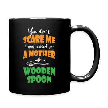 You Don t Scare Me Quote - Tasse einfarbig - Schwarz - Rechts