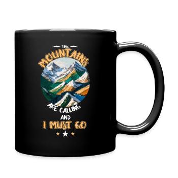 Die Berge rufen und ich muss gehen - Tasse einfarbig - Schwarz - Rechts