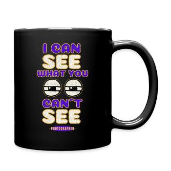 Je peux voir ce que vous ne voyez pas - Mug uni - noir - Droite