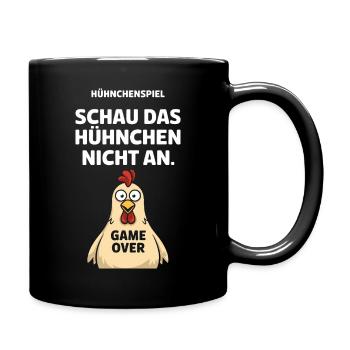 Hühnchenspiel Schau Das Huhnchen Nicht An - Tasse einfarbig - Schwarz - Rechts
