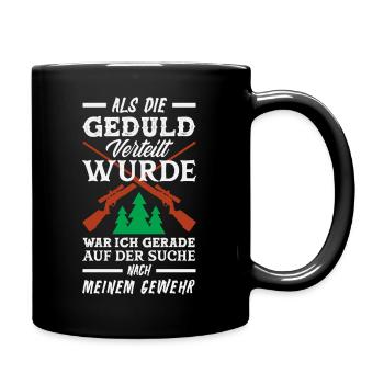 Geduld verteilt? Ich such mein Gewehr - Tasse einfarbig - Schwarz - Rechts