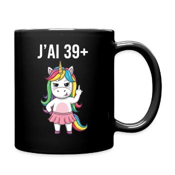 J'Ai 39 Plus 1 Licorne Humour Anniversaire Femme  - Mug uni - noir - Droite
