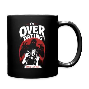 Over Dating Horror Humor - Full Colour Mug - black - Right