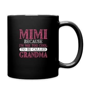 Mimi, Weil Ich Viel Zu Cool Bin, Um Oma Genannt - Tasse einfarbig - Schwarz - Rechts