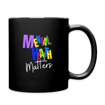 MENTAL HEALTH MATTERS - Full Colour Mug - black - Right