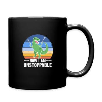 Now I Am Unstoppable Funny T-Rex - Tasse einfarbig - Schwarz - Rechts
