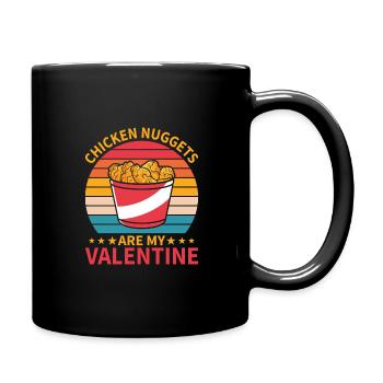 Chicken Nuggets Are My Valentine Design - Full Colour Mug - black - Right
