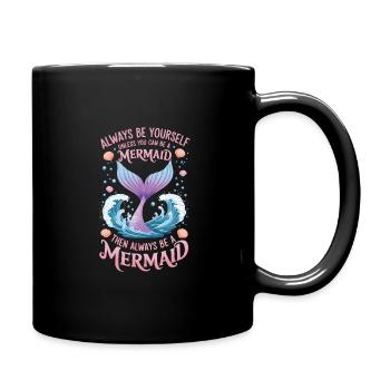 Meerjungfrau Sei immer du selbst Mädchen - Tasse einfarbig - Schwarz - Rechts