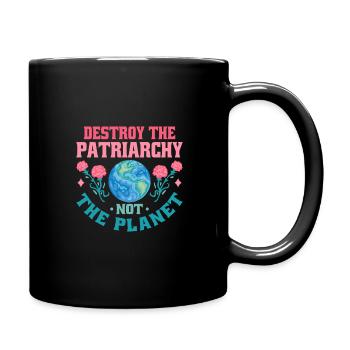 Don't Patriarchy Destroy the Planet - Full Colour Mug - black - Right