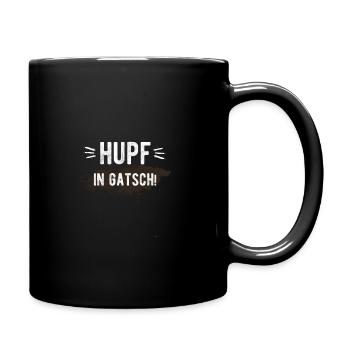 Mundart Dialekt Österreich - Hupf in Gatsch - Tasse einfarbig - Schwarz - Rechts