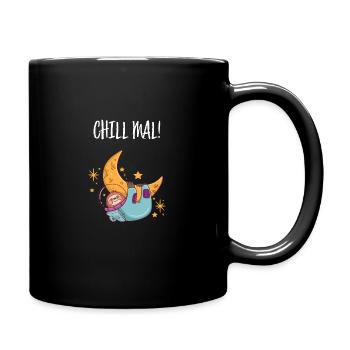 Chill Mal - Lustiges Faultier Shirt Für Chiller - Tasse einfarbig - Schwarz - Rechts