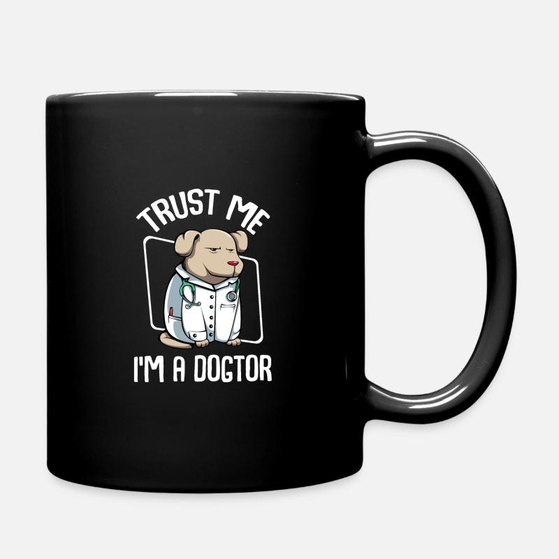 Trust Me I'm A Dogtor Tierarzt Hunde Tier Praxis - Tasse einfarbig - Schwarz