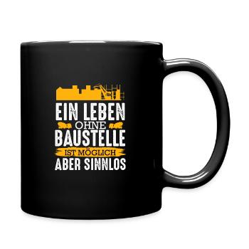 Ein Leben Ohne Baustelle Ist Möglich Handwerker - Tasse einfarbig - Schwarz - Rechts