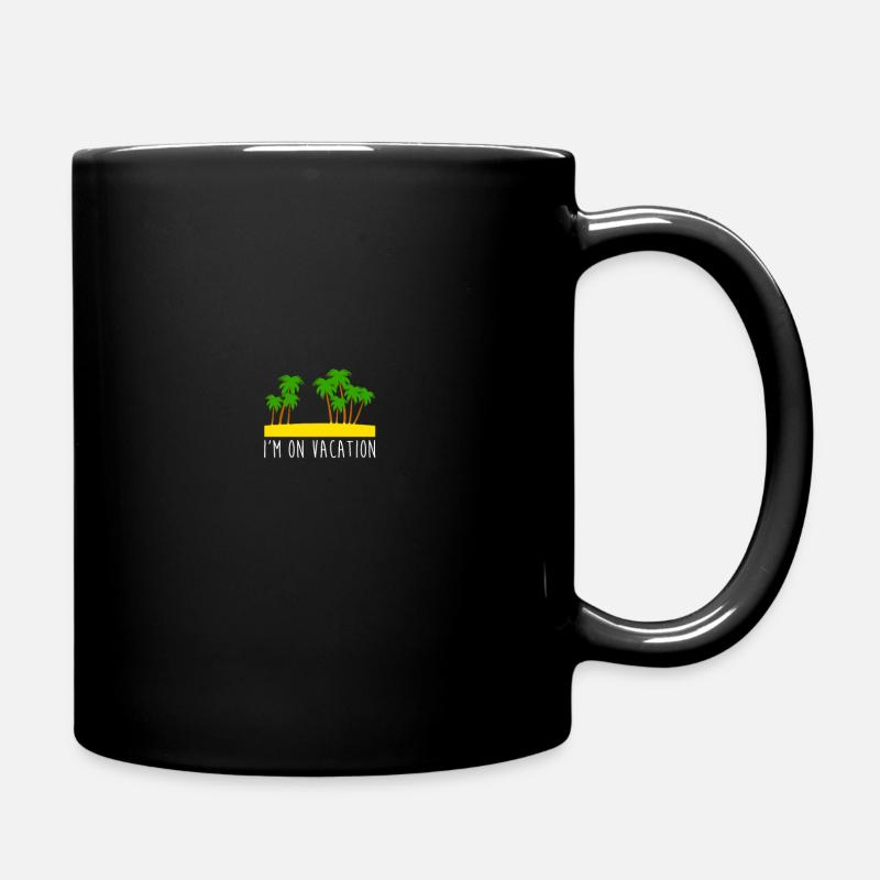 I'm on vacation | I'm on vacation - Full Colour Mug - black